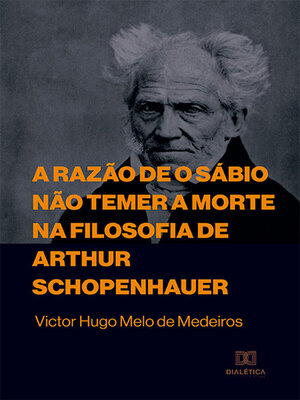 cover image of A razão de o sábio não temer a morte na filosofia de Arthur Schopenhauer